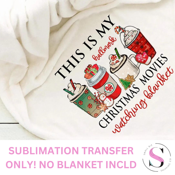 Hallmark Christmas Movies - 1 Sublimation Design Only! Blanket Sublimation Transfer