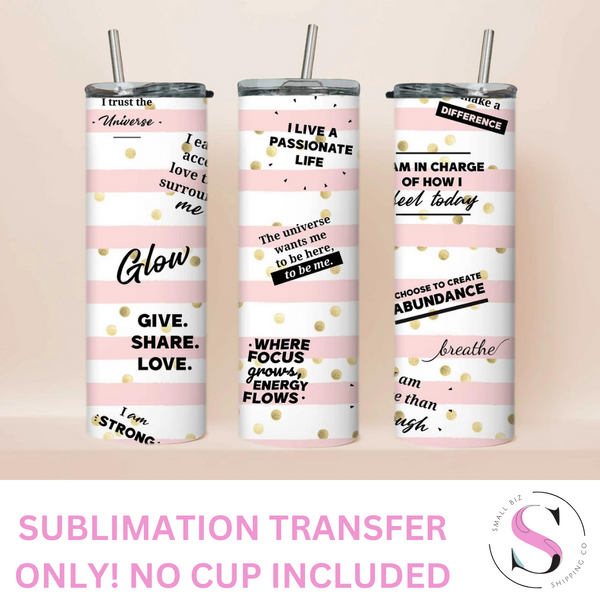 Skinny Tumbler Sublimation Wrap - Affirmations Pink and White Stripe