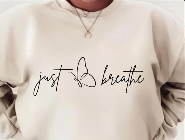 DTF Full Color Transfer - Just Breathe - Heart or Butterfly - YOU PICK!
