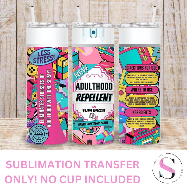 Skinny Tumbler Sublimation Wrap - Adulthood Repellant