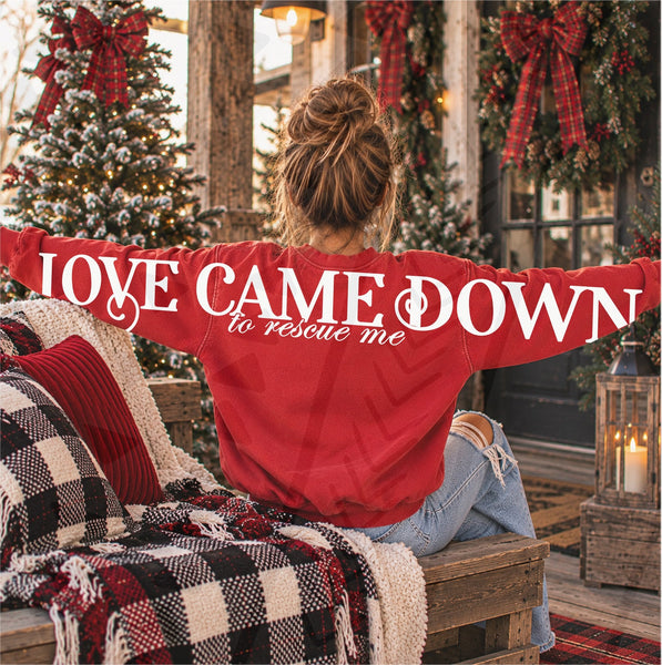 DTF Full Color Transfer - Love Came Down - OVERSIZED BACK (Full Front, Full Back, or Both Full Front & Back Options)