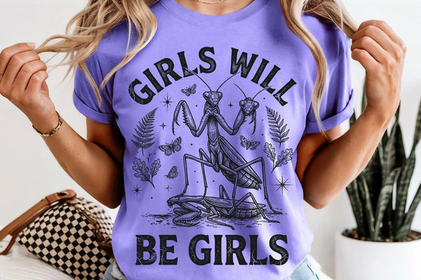 DTF Full Color Transfer - Girls Will Be Girls - You Pick The Color!