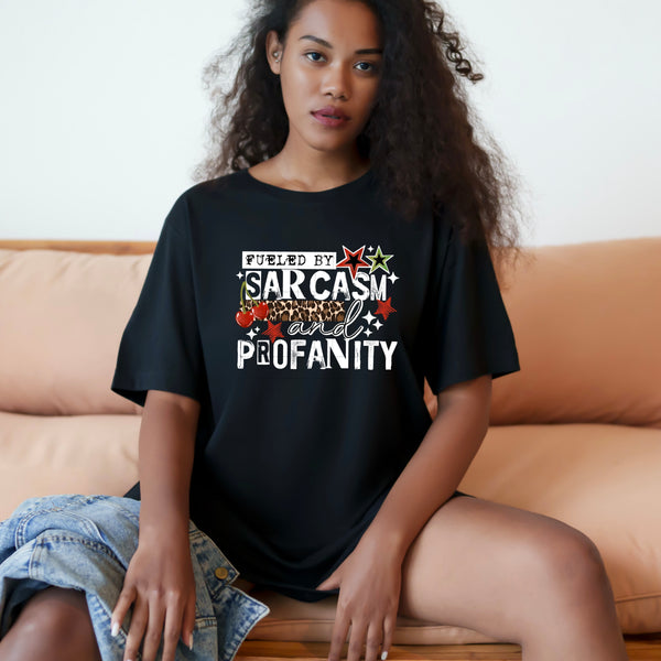 DTF Full Color TShirt Transfer - Fueled By Sarcasm & Profanity (Black or White)