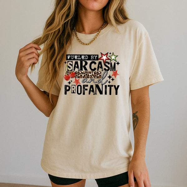 DTF Full Color TShirt Transfer - Fueled By Sarcasm & Profanity (Black or White)
