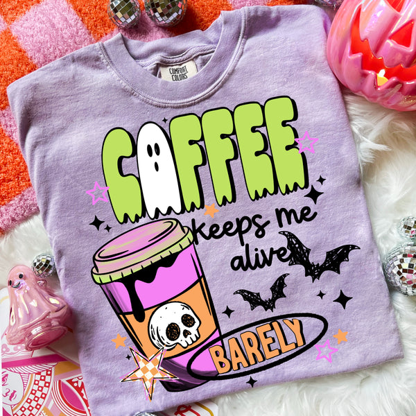 DTF Full Color TShirt Transfer - Coffee Keeps Me Alive...Barely (Black or White)