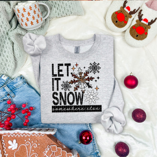 DTF Full Color TShirt Transfer - Let It Snow...Somewhere Else - (Black or White)