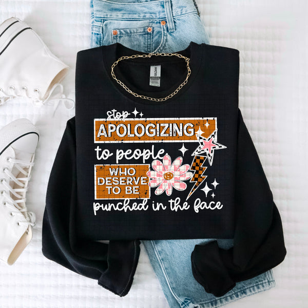DTF Full Color TShirt Transfer - Stop Apologizing - (Black or White)
