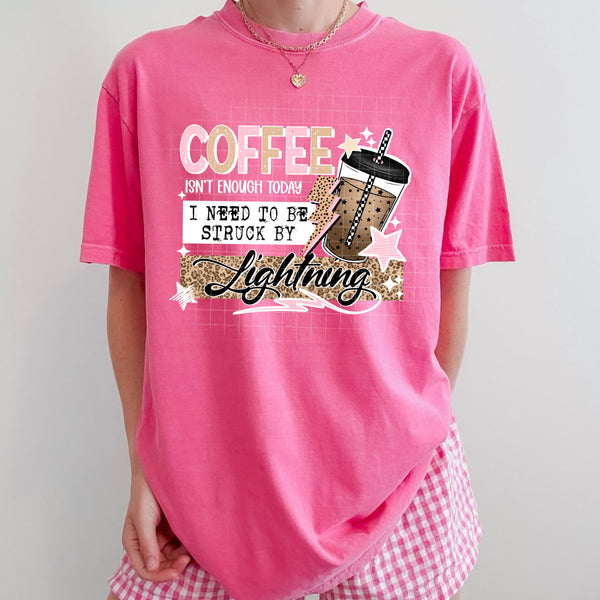 DTF Full Color Transfer - Coffee Isn't Enough - Black or White Font!