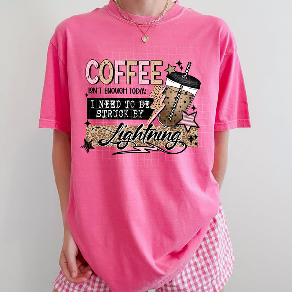 DTF Full Color Transfer - Coffee Isn't Enough - Black or White Font!