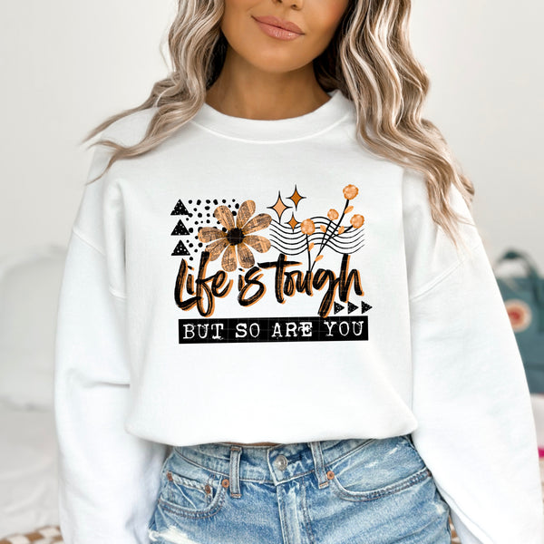 DTF Full Color Transfer - Life Is Tough - Black or White Font!