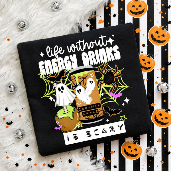 DTF Full Color TShirt Transfer - Life WIthout Energy Drinks (Black or White)