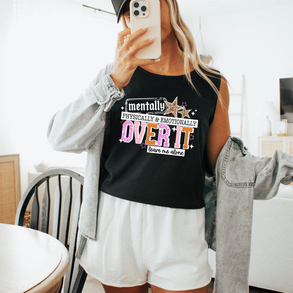 DTF Full Color Transfer - Mentally Over It - Black or White Font!