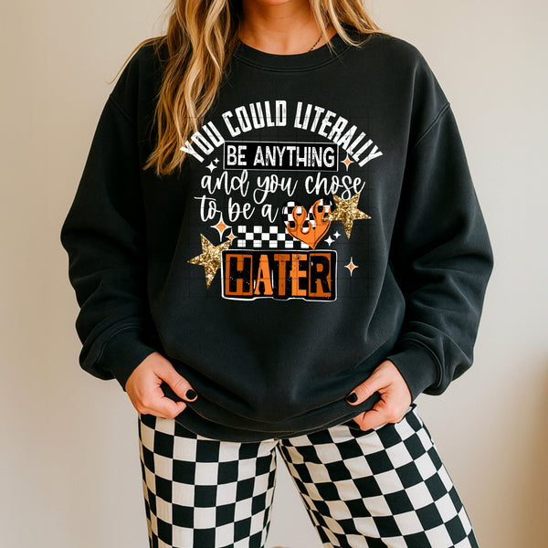DTF Full Color TShirt Transfer - You Could Be Literally Anything (White or Black Font)