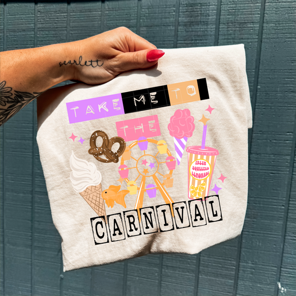 DTF Full Color TShirt Transfer - Take Me To The Carnival - Black or White!