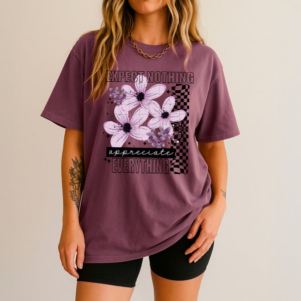 DTF Full Color TShirt Transfer - Expect Nothing Appreciate Everything (Black or White)