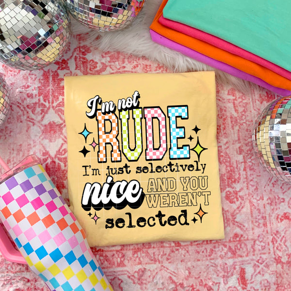 DTF Full Color TShirt Transfer - I'm Not Rude (You Choose Black or White!)