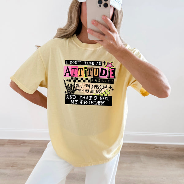 DTF Full Color TShirt Transfer - I Don't Have An Attitude (Black or White Font)