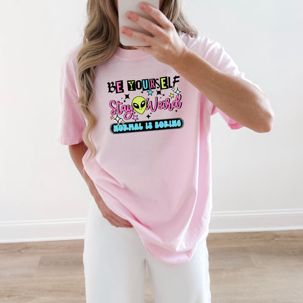 DTF Full Color TShirt Transfer - Be Yourself Stay Weird - (Black or White)