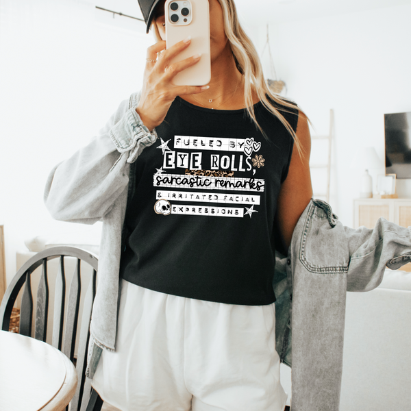 DTF Full Color TShirt Transfer - Fueled By Eye Rolls (Black or White Font)