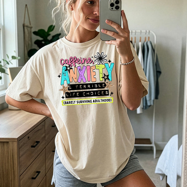DTF Full Color TShirt Transfer - Caffeine, Anxiety, Terrible Life Choices (Black or White)