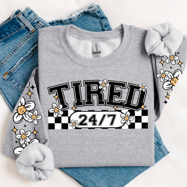 DTF Full Color TShirt Transfer - Tired 24/7 (Black or White Font!) - FREE SLEEVES!