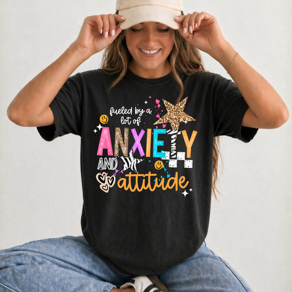DTF Full Color Tshirt Transfer - Fueled By A Lot Of Anxiety & Attitude (White or Black Font - You Pick!)