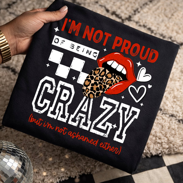 DTF Full Color TShirt Transfer - I'm Not Proud (Black or White)