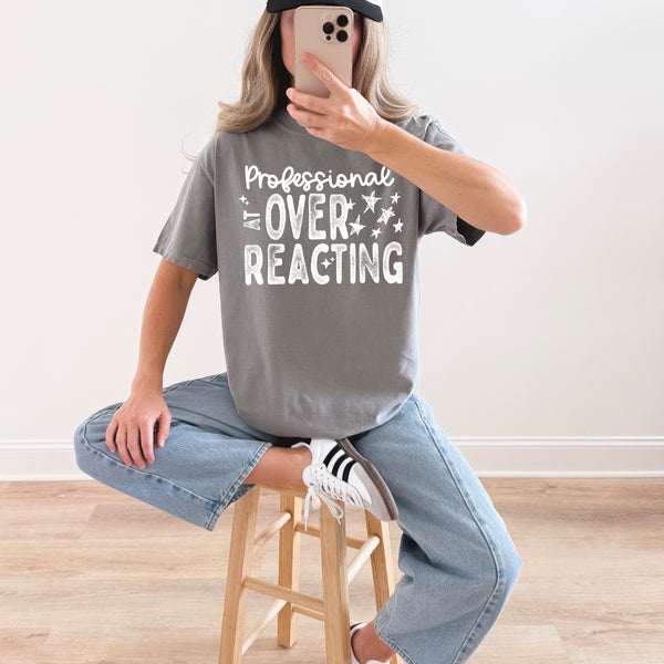 DTF Full Color TShirt Transfer - Professional At Over Reacting (Black or White)