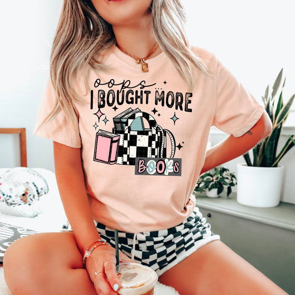 DTF Full Color TShirt Transfer - Oops I Bought More Books (White or Black)
