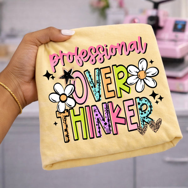DTF Full Color TShirt Transfer - Professional Overthinker (Black or White Ink!)