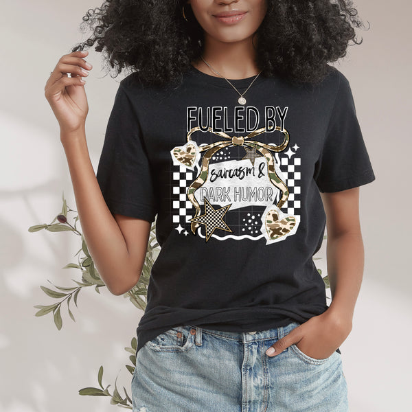 DTF Full Color TShirt Transfer - Fueled By Sarcasm & Dark Humor - (Black or White)