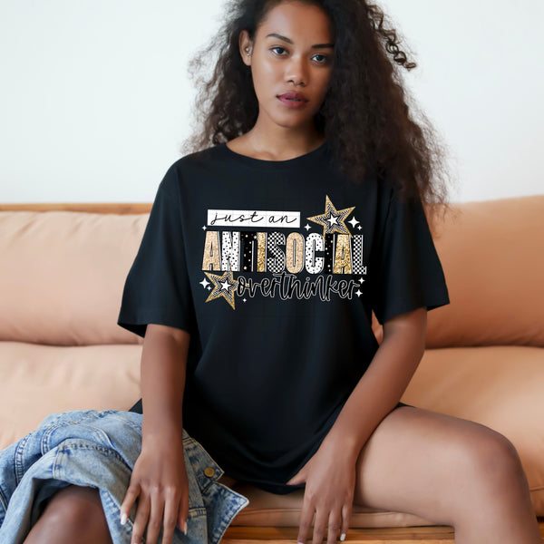 DTF Full Color TShirt Transfer - Just An Antisocial Overthinker - (Black or White)