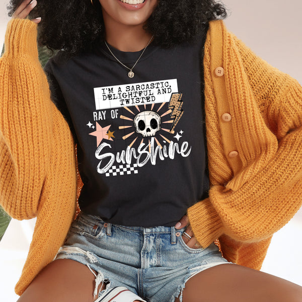 DTF Full Color TShirt Transfer - I'm A Sarcastic Delightful Twisted Ray Of Sunshine - (Black or White)