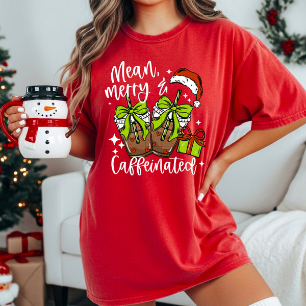 DTF Full Color TShirt Transfer - Mean, Merry & Caffeinated (You Choose Black or White!)