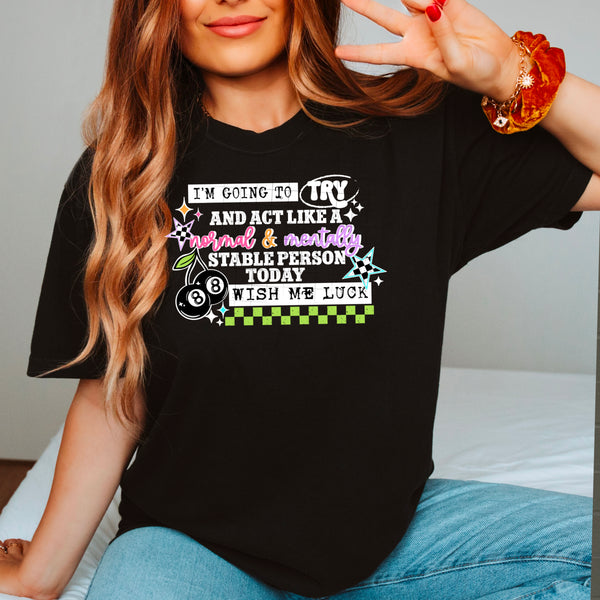 DTF Full Color TShirt Transfer - I'm Going To Try To Act (Black or White Font!)