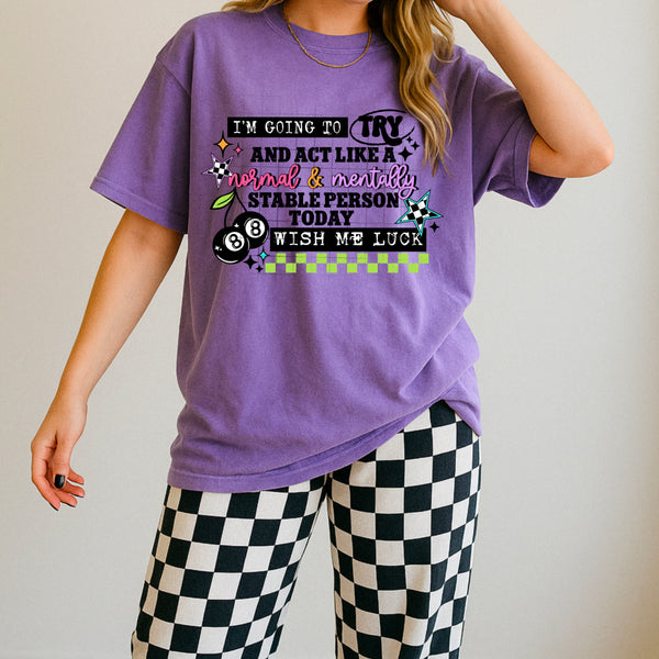 DTF Full Color TShirt Transfer - I'm Going To Try To Act (Black or White Font!)