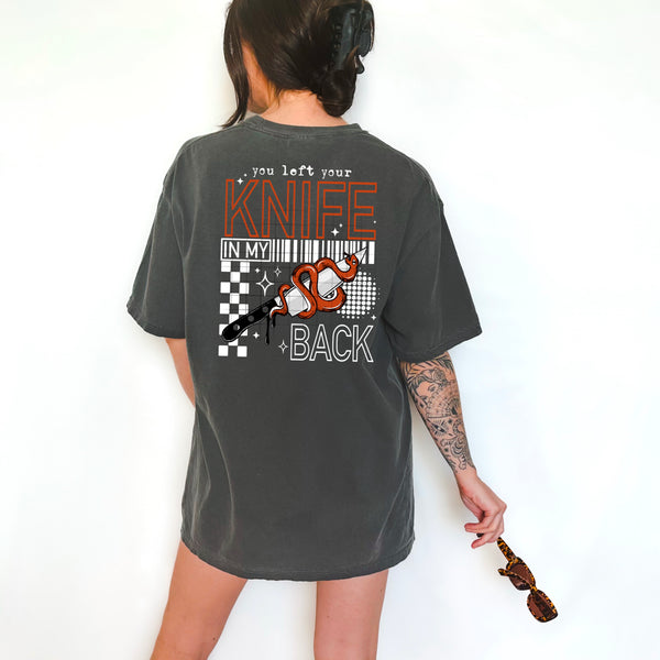 DTF Full Color TShirt Transfer - You Left Your Knife My Back - FREE POCKET (You Choose The Font Color!)