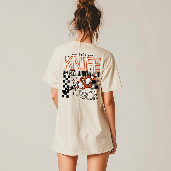 DTF Full Color TShirt Transfer - You Left Your Knife My Back - FREE POCKET (You Choose The Font Color!)
