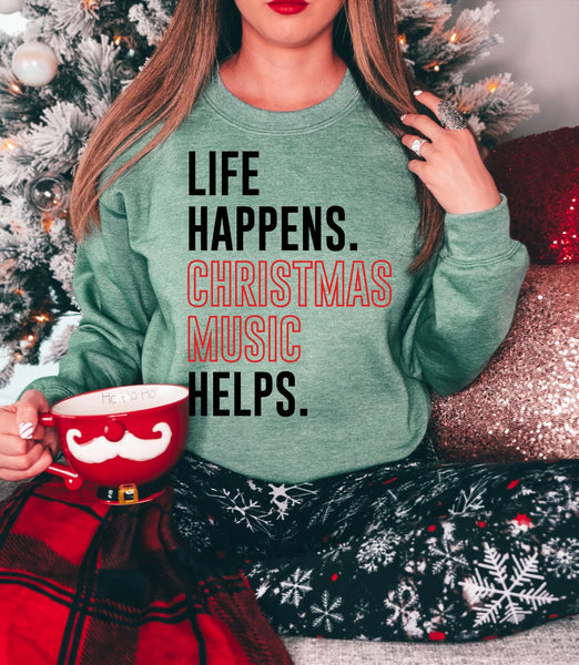 DTF Full Color TShirt Transfer - Life Happens. Christmas Music Helps (White or Black Font)
