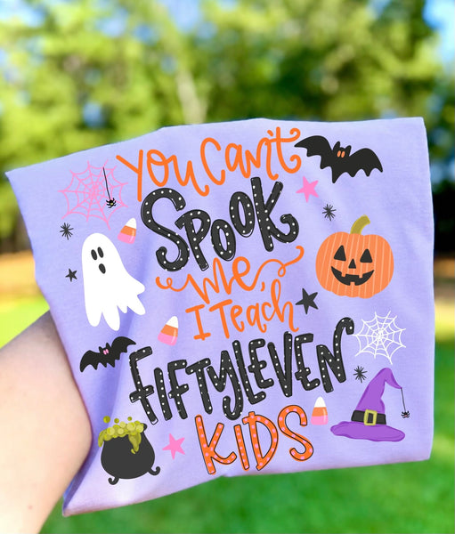DTF Full Color TShirt Transfer - You Can't Spook - I Am A Teacher or I Teach 50 11 Kids