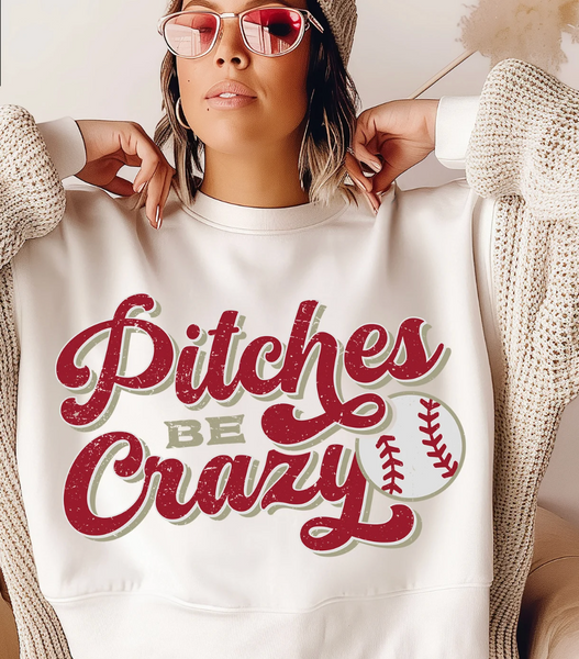 DTF Full Color Transfer - Pitches Be Crazy (Baseball or Softball)