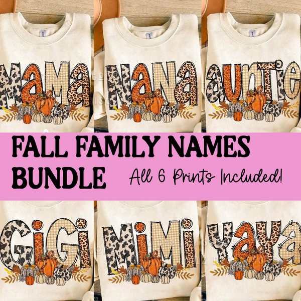 *NEW* DTF Bundle - Fall Mama/Nana/Mini/Gigi/Auntie/Yaya (All 6 Prints Included!) (Copy)