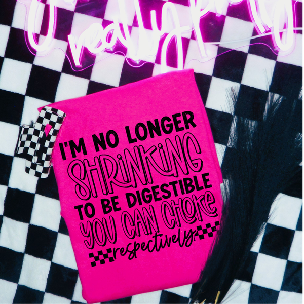 DTF Full Color TShirt Transfer - I'm No Longer Shrinking (White or Black)
