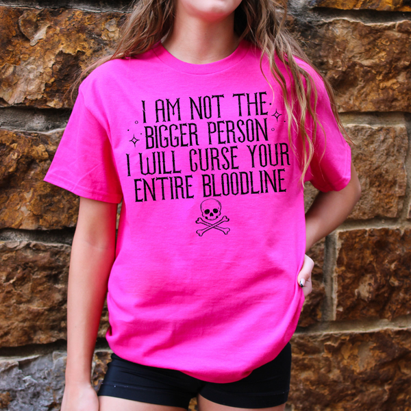 DTF Full Color TShirt Transfer - I Am Not The Bigger Person Bloodline  (White or Black)