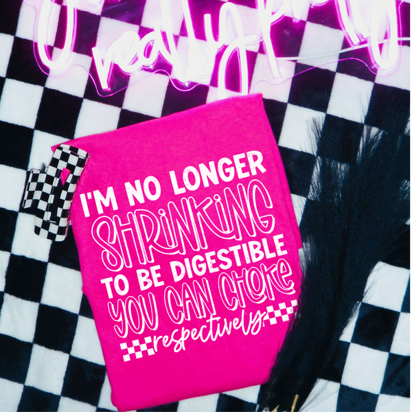 DTF Full Color TShirt Transfer - I'm No Longer Shrinking (White or Black)