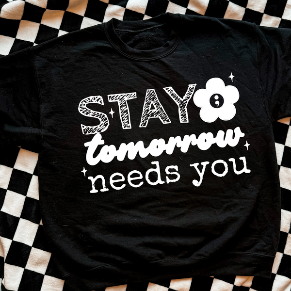 DTF Full Color Transfer - Stay Tomorrow Needs You *SBSC ORIGINAL DESIGN*
