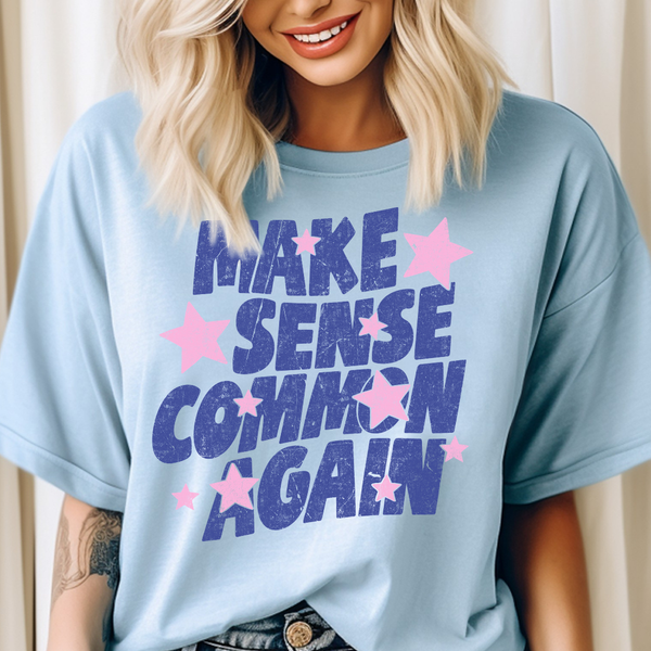 DTF Full Color TShirt Transfer - Make Sense Common Again (Blue, Hot Pink, Brown)