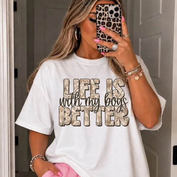DTF Full Color Transfer - Life Is Better With (You Pick - My Boys or My Girls)