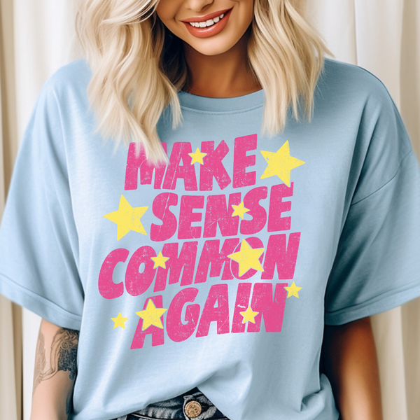 DTF Full Color TShirt Transfer - Make Sense Common Again (Blue, Hot Pink, Brown)