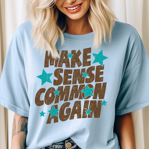 DTF Full Color TShirt Transfer - Make Sense Common Again (Blue, Hot Pink, Brown)